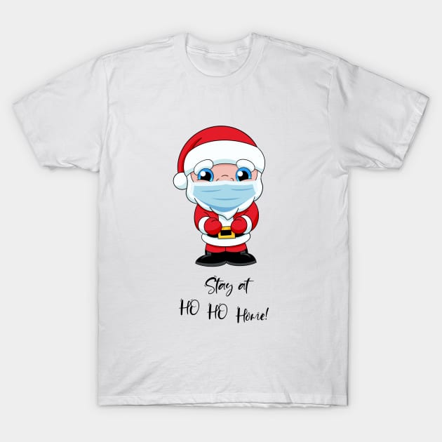 Stay at ho ho home cute quarantined design, quarantined Santa Clause, quarantined Christmask, cute santa face mask T-Shirt by PrimeStore